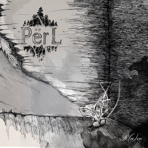 Përl – « R(a)ve » (2013)
