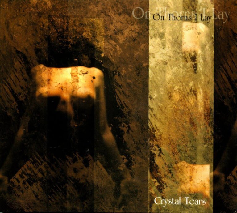 On Thorns I Lay – « Crystal Tears » (1999)